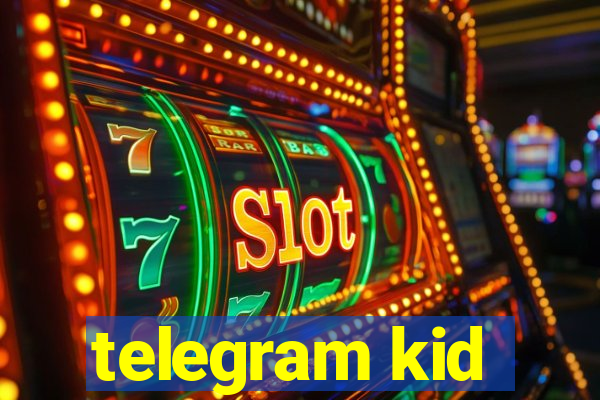 telegram kid
